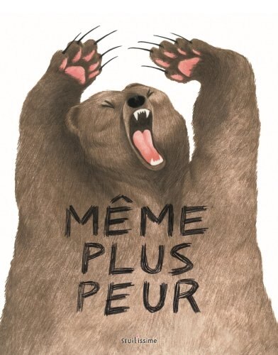 Même plus peur !