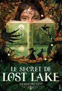 Le secret de Lost Lake de Jacqueline J. West