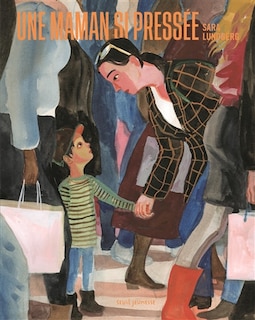 UNE MAMAN SI PRESSEE