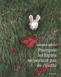 Couverture_Pourquoi les lapins ne portent pas de culotte