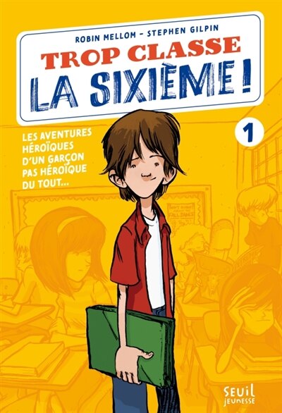 Front cover_Les aventures héroïques d'un garçon pas héroïque du tout...