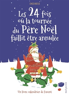 Couverture_Les 24 fois où la tournée du Père Noël faillit être annulée