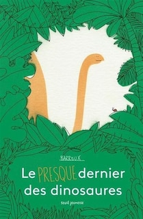 Front cover_Le presque dernier des dinosaures