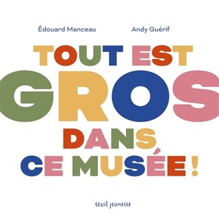 Couverture_Tout est gros dans ce mus&eacute;e !