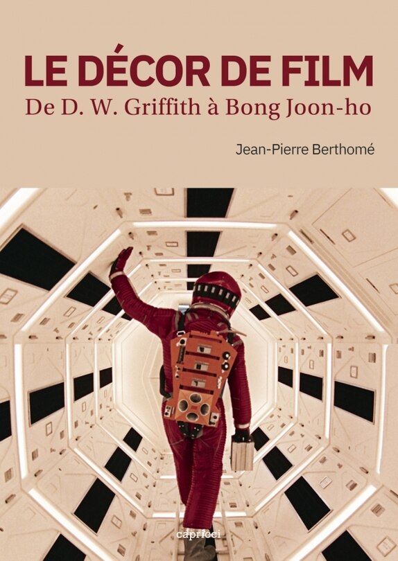 Le décor de film: de D.W. Griffith à Bong Joon-ho