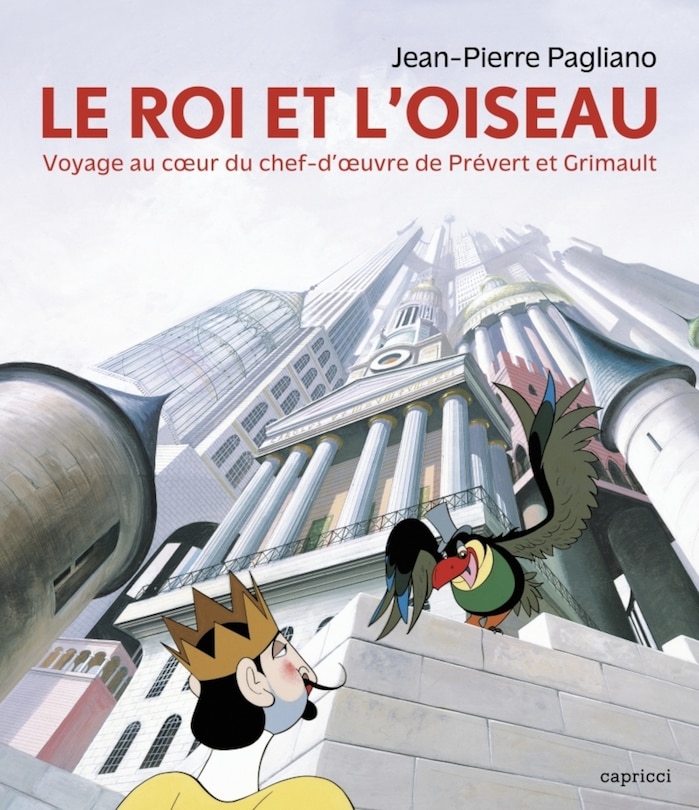 Front cover_Le roi et l'oiseau : voyage au coeur du chef-d'oeuvre de Prévert et Grimault