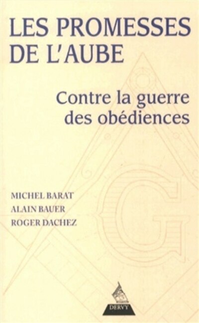 Les promesses de l'aube: contre la guerre des obédiences