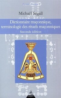 Front cover_Dictionnaire maçonnique : terminologie des rituels maçonniques