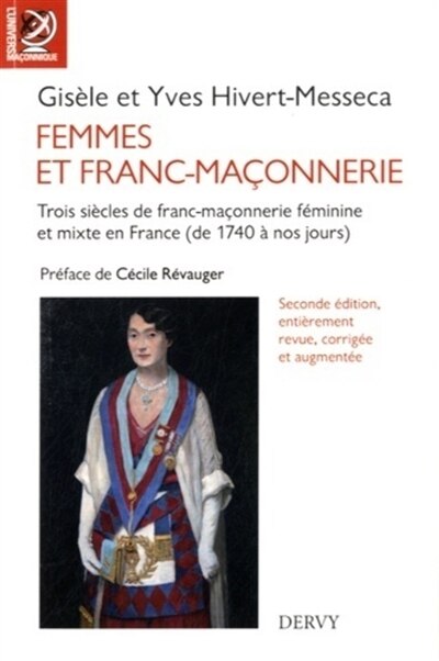 Femmes et franc-maçonnerie: trois siècles de franc-maçonnerie féminine et mixte en France