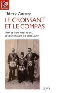 Couverture_Le croissant et le compas : islam et franc-maçonnerie, de la fascination à la détestation