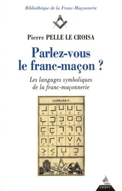 Front cover_Parlez-vous le franc-maçon ? : les langages symboliques de la franc-maçonnerie