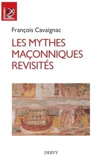 Couverture_Les mythes maçonniques revisités : essai