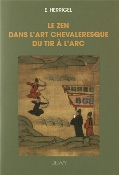 Front cover_Le zen dans l'art chevaleresque du tir à l'arc