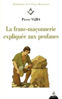 Front cover_La franc-maçonnerie expliquée aux profanes