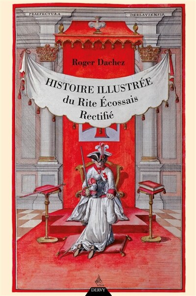 Couverture_Histoire illustrée du rite écossais rectifié