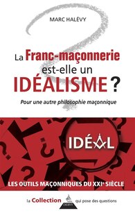 Front cover_La franc-maçonnerie est-elle un idéalisme ?