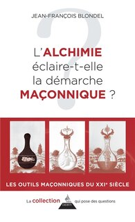 Front cover_L' alchimie éclaire-t-elle la démarche maçonnique ?