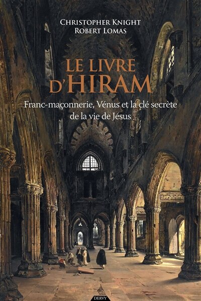 Couverture_Le livre d'Hiram : franc-maçonnerie, Vénus et la clé secrète de la vie de Jésus