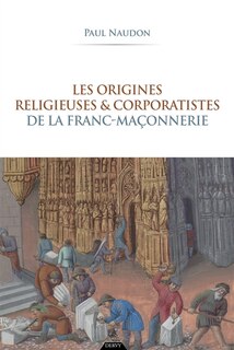Front cover_Les origines religieuses & corporatistes de la franc-maçonnerie