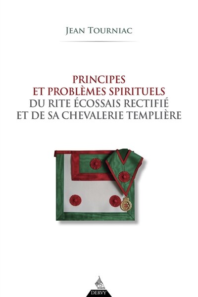 Couverture_Principes et problèmes spirituels du rite écossais rectifié et de sa chevalerie templière