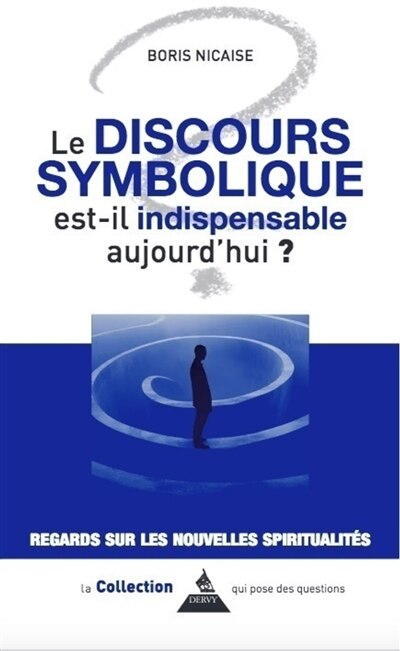 Couverture_Le discours symbolique est-il indispensable aujourd'hui ?