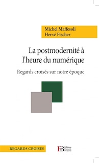 Couverture_La postmodernité à l'heure du numérique