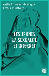 Couverture_Les jeunes, la sexualité et Internet