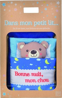 Dans mon petit lit...: bonne nuit, mon chou