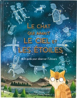 Le chat qui aimait le ciel et les étoiles: un guide pour observer l'Univers
