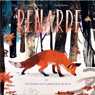 Renarde: une histoire sur le grand cycle de la vie
