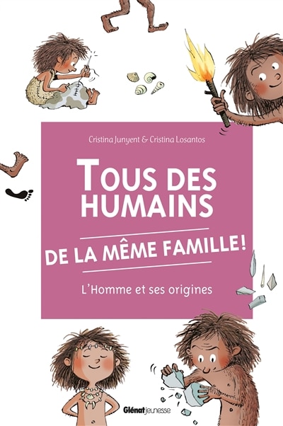 Tous des humains de la même famille !: l'homme et ses origines