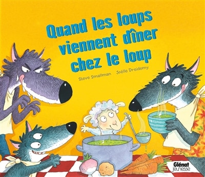 Couverture_Quand les loups viennent dîner chez le loup