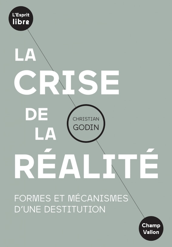 La crise de la réalité: formes et mécanismes d'une destitution