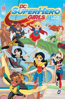 Couverture_DC superhero girls, Vol. 1. A toutes épreuves