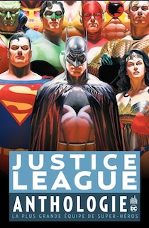 Front cover_Justice league anthologie : la plus grande équipe de super-héros