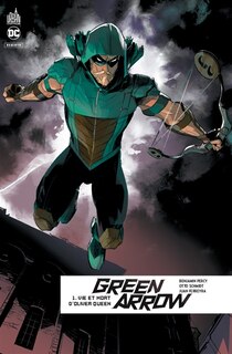 Couverture_Vie et mort d'Oliver Queen