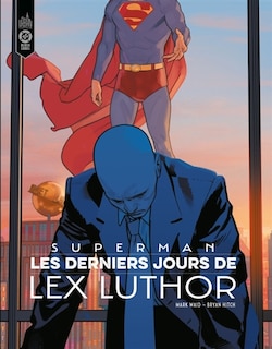 Couverture_Superman  Les derniers jours d e Lex Luthor