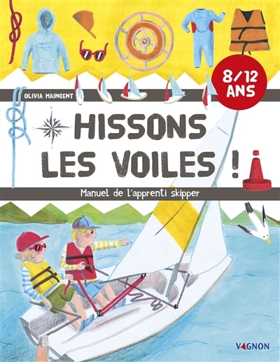 Couverture_Hissons les voiles ! : manuel de l'apprenti skipper