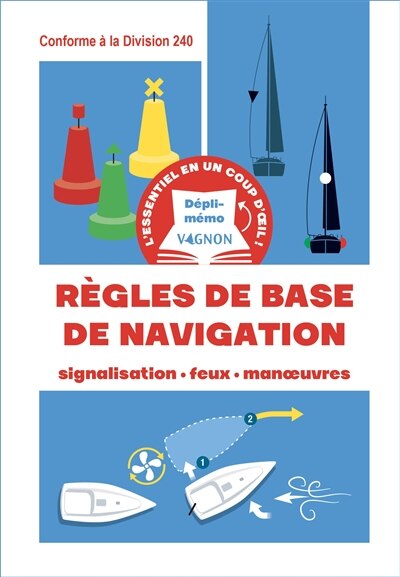 Couverture_Règles de base de navigation : signalisation, feux, manoeuvres : conforme à la Division 240
