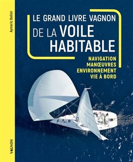 Front cover_Le grand livre Vagnon de la voile habitable