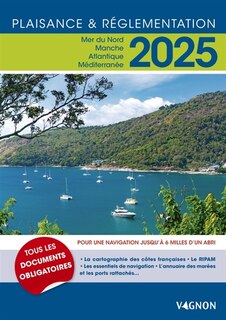 Front cover_Plaisance & réglementation 2025 : mer du Nord, Manche, Atlantique, Méditerranée : pour une navigation jusqu'à 6 milles d'un abri