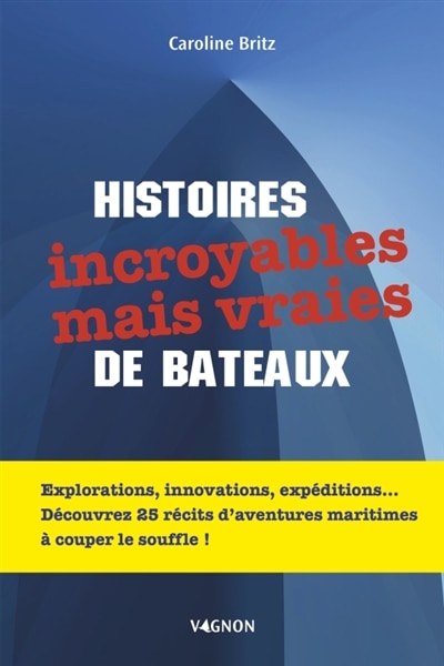 Couverture_Histoires incroyables de bateaux