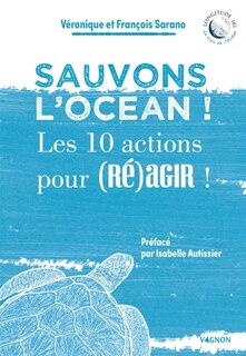 Couverture_Sauvons l'océan ! : les 10 actions pour (ré)agir !