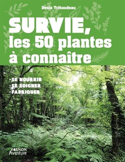 Couverture_Survie, les 50 plantes &agrave; conna&icirc;tre