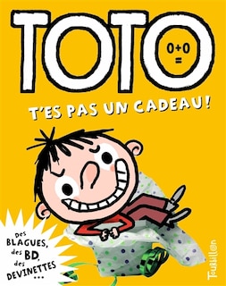 Front cover_Toto, t'es pas un cadeau !