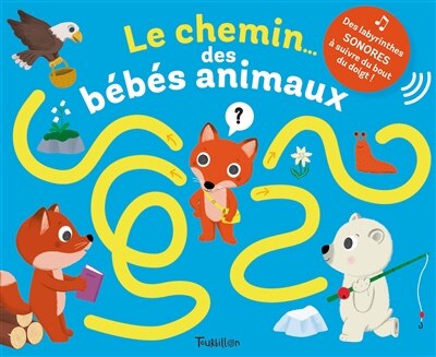 Couverture_Le chemin... des bébés animaux