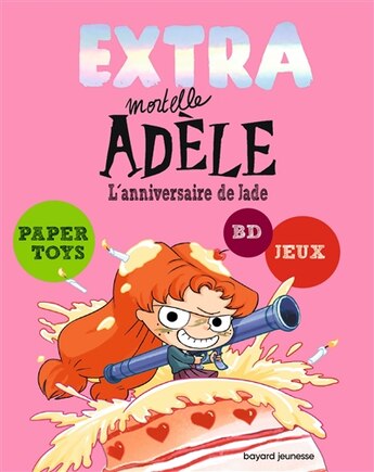 EXTRA MORTELLE ADÈLE TOME 2: L'ANNIVERSAIRE DE JADE