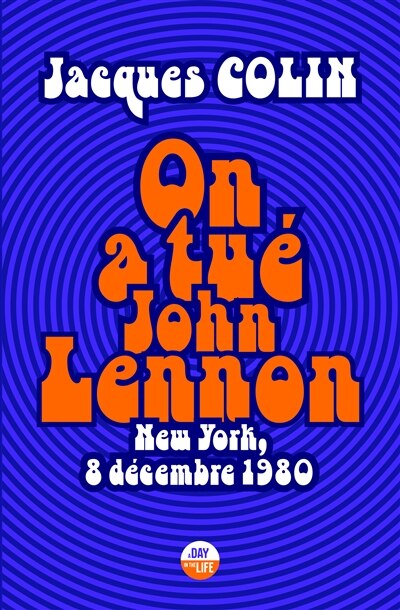 Front cover_ON A TUÉ JOHN LENNON, NEW YORK 8 DÉCEMBRE 1980