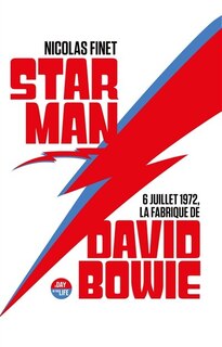 Front cover_Starman : 6 juillet 1972,  la fabrique de David Bowie