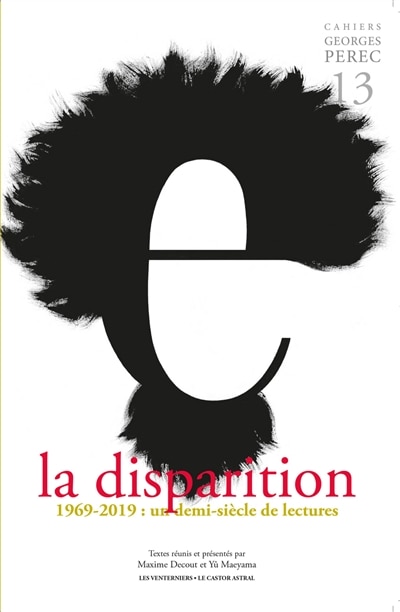 Front cover_Cahiers Georges Perec, n°13. La disparition : 1969-2019 : un demi-siècle de lectures